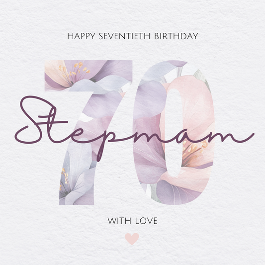 The design: Number 70 made from watercolour flowers in pink and lilac. Text reads: "HAPPY SEVENTIETH BIRTHDAY STEPMAM, WITH LOVE"