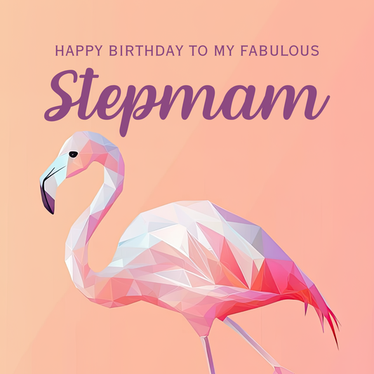 Elegant geometric flamingo design in shades of amber, pink and violet. Text reads: Happy birthday to my fabulous Stepmam".