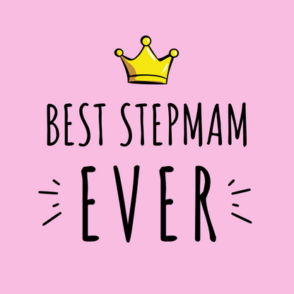 The design: bold pink design with cartoon queen's crown.Text reads: "BEST STEPMAM EVER".