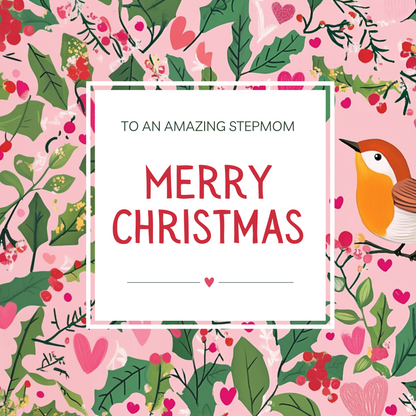 The design: holly, hearts and robin painted on pink with text reading "To my amazing Stepmom, Merry Christmas" 