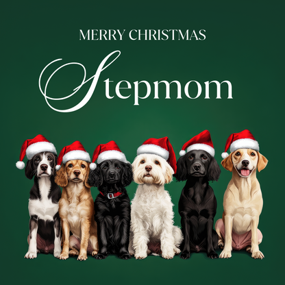 The card design: a row of cute dogs wearing Santa hats, on dark green background. Text reads: "Merry Christmas Stepmom".