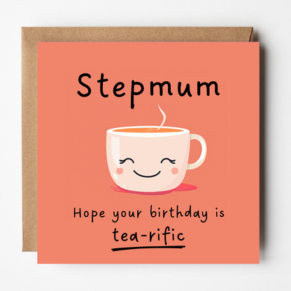 Stepmum Birthday Card - Tea-rific