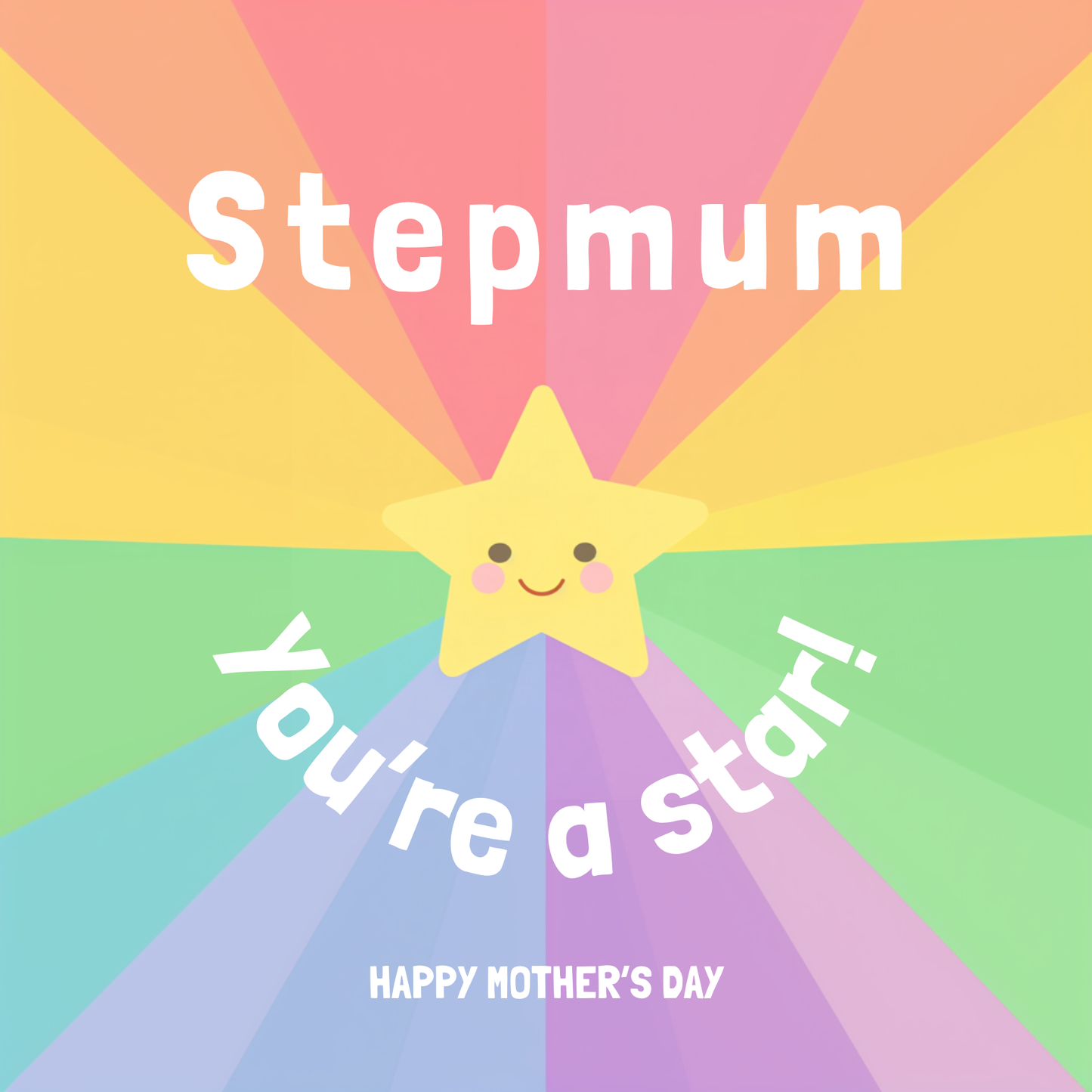 The design: bright rainbow colours burst out from smiling cartoon star. Text reads: "Stepmum, you're a star! Happy Mother's Day".